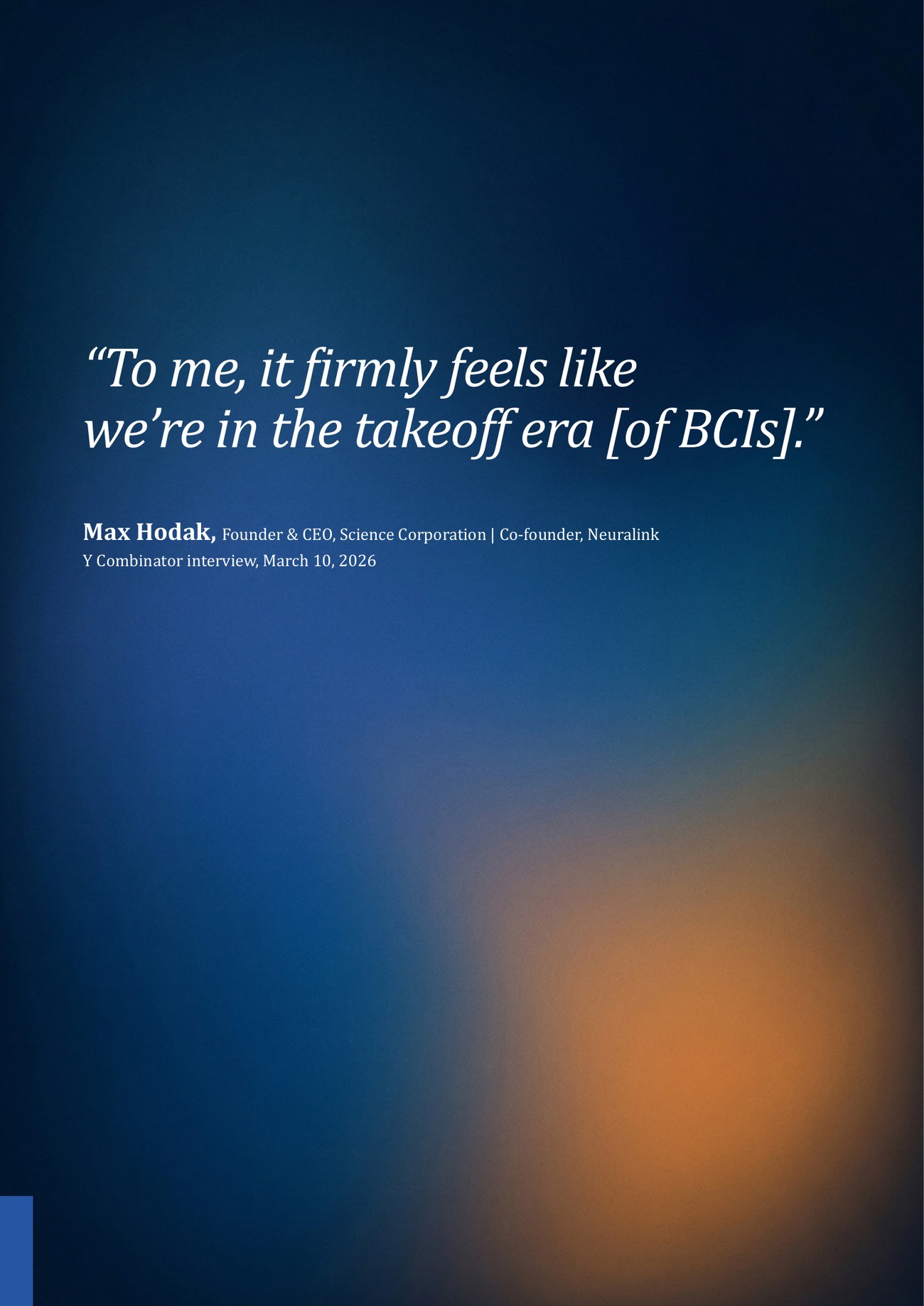 Page 2: Max Hodak quote on the takeoff era of BCIs